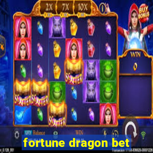 fortune dragon bet